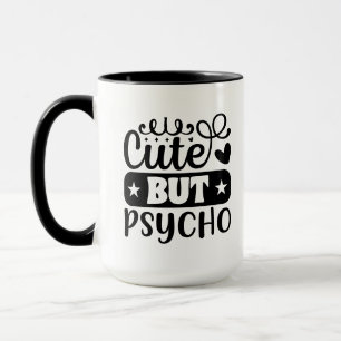 Lustige süße Psycho-Wortkunst Tasse