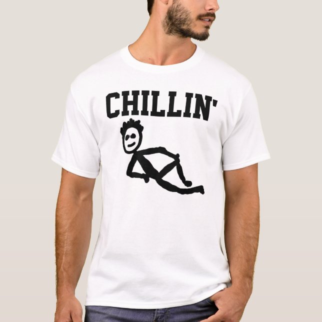 Lustige T - Shirts, "Chillin T-Shirt (Vorderseite)