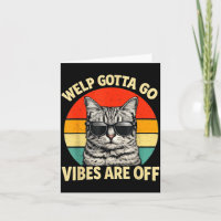 Lustige Tabby-Katze Welp Gotta Go Sarkastischer Sp