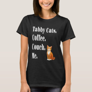 Lustige Tabby-Katzen Kaffee Couch Ich Orange Tabby T-Shirt