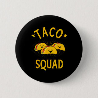 Lustige Taco-Truppe für Taco-Dienstag-Crew und Cin Button