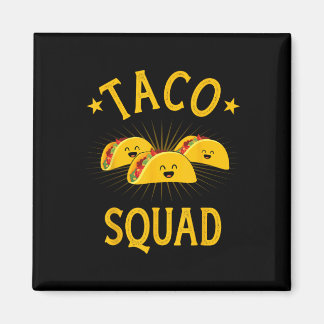 Lustige Taco-Truppe für Taco-Dienstag-Crew und Cin Magnet