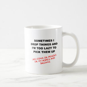 Lustige Tasse 'Ich lasse Dinge fallen'