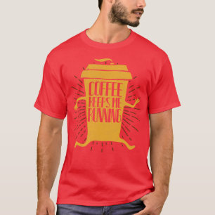 Lustige Tasse Kaffee Lauf Sprüche T-Shirt