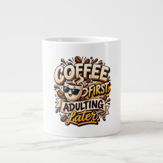 Lustige Tasse Kaffee zuerst Erwachsenwerden später