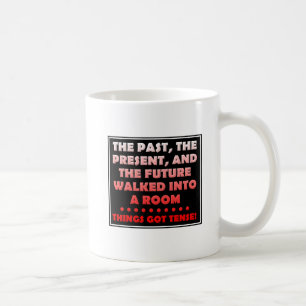 Lustige Tasse Things Got Tense