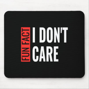 Lustige Tatsache, die mich nicht interessiert Sarc Mousepad