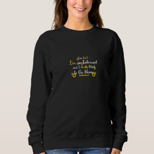 Lustige Tatsache Ich Bin Ein Introvertierter Und I Sweatshirt