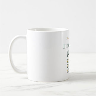 Lustige Tatsache: Ich habe eine Liste für diese Ch Kaffeetasse