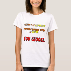 Lustige Therapie-T - Shirt-Geschenke T-Shirt