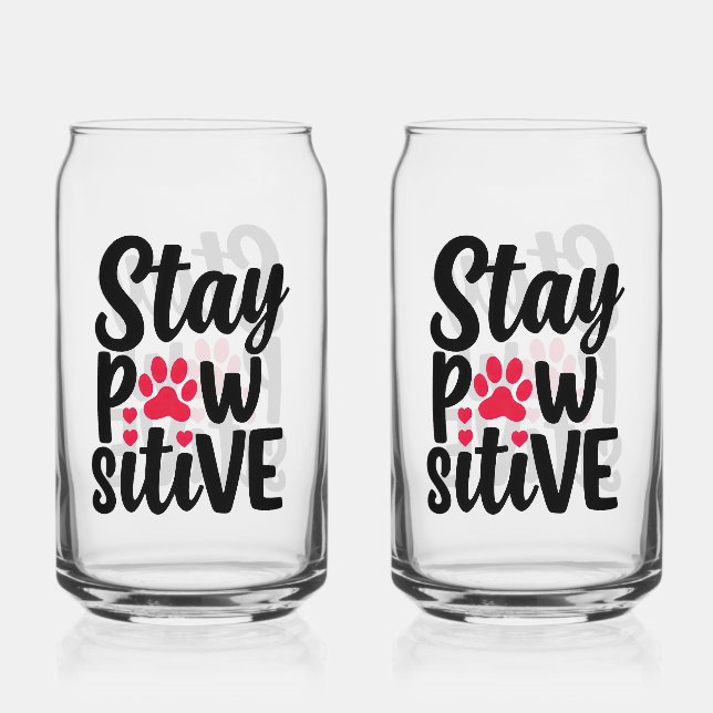 Lustige Tier Bleib Pawsitiv Typografie Dosenglas (Vorderseite)