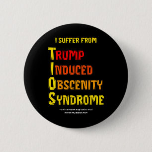 Lustige Tios Trump induziertes Obszönitätssyndrom Button