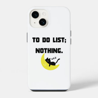 Lustige 'TO-DO-LISTE: NICHTS.' Zitat iPhone-Hülle  iPhone 14 Hülle