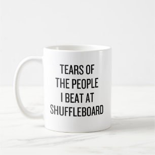 Lustige Tränen der Leute, die ich bei Shuffleboard Kaffeetasse