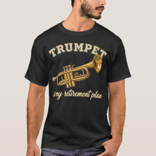 Lustige Trompete ist mein Rentenplan Trompete T-Shirt
