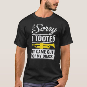 Lustige Trompete Jazz Entschuldigung Ich Furzte Es T-Shirt