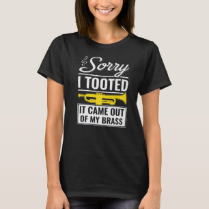 Lustige Trompete Jazz Entschuldigung Ich Furzte Es T-Shirt