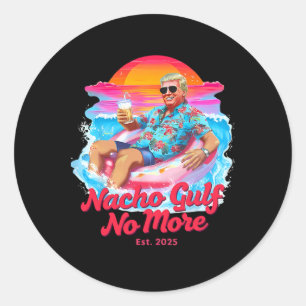 Lustige Trump Float Grafik - Nacho Gulf No More Me Runder Aufkleber