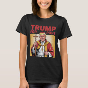 Lustige Trump Für Papst Ausstattung Katholisch Vat T-Shirt