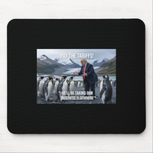 Lustige Trump Pinguine Zölle 10% Politische Ironie Mousepad