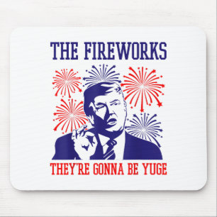 Lustige Trump-Zitat-Feuerwerke 4. Juli Mousepad