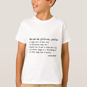 Lustige Trump Zitate Lebensmittel Definition T-Shirt