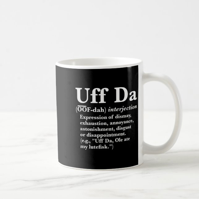 Lustige Uff Da Shirts Uff Da Definition Schwarzes  Kaffeetasse (Rechts)
