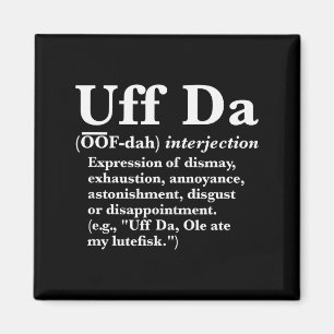 Lustige Uff Da Shirts Uff Da Definition Schwarzes Magnet