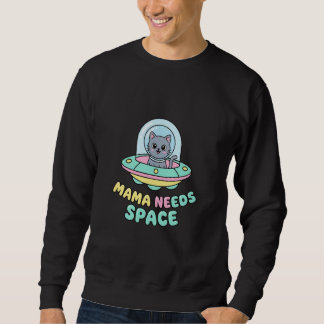 Lustige UFO-Katze Mama braucht Platz Sweatshirt