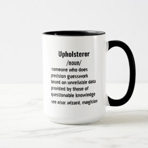 lustige Upholsterer Definition Geschenke für Fraue Tasse