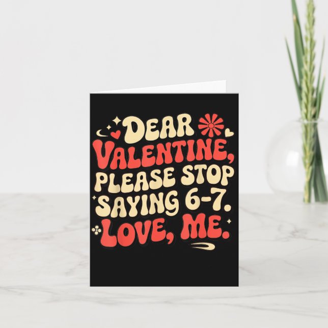 Lustige Valentins-Shirts Bitte hören Sie auf, 6-7  Karte (Vorderseite)