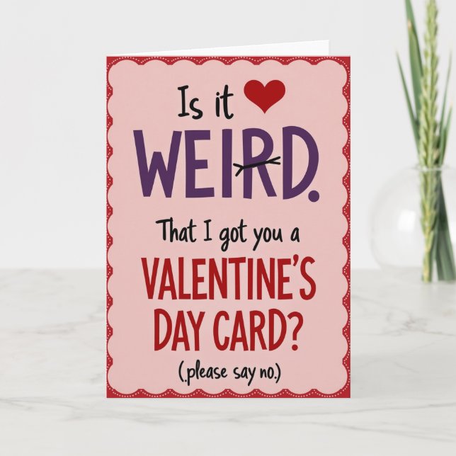 Lustige Valentinstag-Seltsame Karte (Vorderseite)
