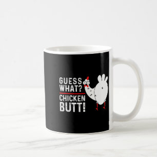 Lustige Vermutung Was_ Hühnerhintern! Grafikdesign Kaffeetasse