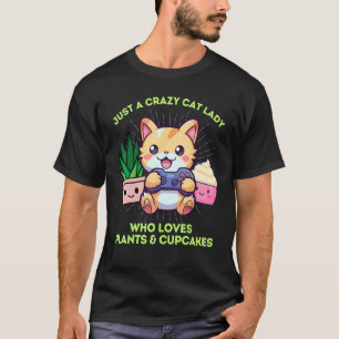 Lustige Verrückte Katzen Dame Cupcakes Pflanzen Vi T-Shirt
