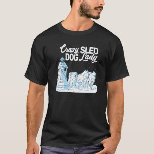 Lustige verrückte Schlittenhund-Dame Musher Husky  T-Shirt
