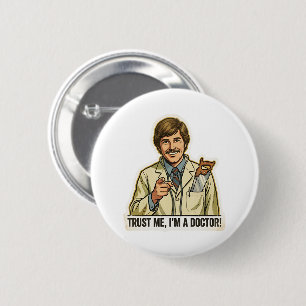 Lustige Vertrau mir ich bin ein Arzt Handsäge Tasc Button