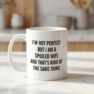 Lustige Verwöhnte Ehefrau Kaffeetasse