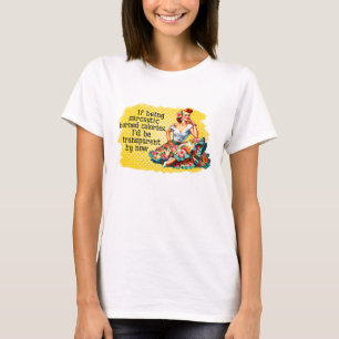 Lustige Vintage-Frau Sarkastisch Kalorien verbrenn T-Shirt