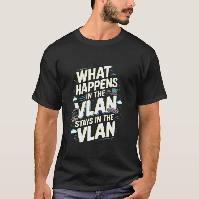 Lustige VLAN-Netzwerktechnik T-Shirt (Vorderseite)