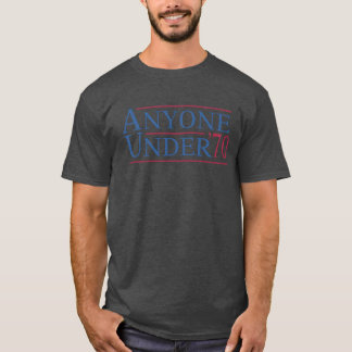 Lustige Wahl, jeder unter 70 als Präsident 2024 T-Shirt