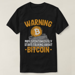Lustige Warnung Bitcoin Sprechendes Design T-Shirt