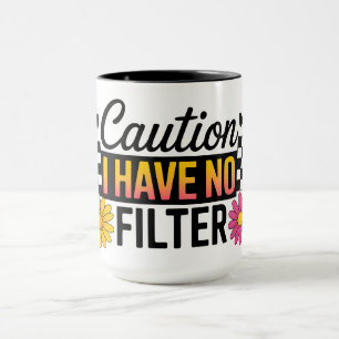 Lustige Warnung Ich habe keinen Filter Tasse