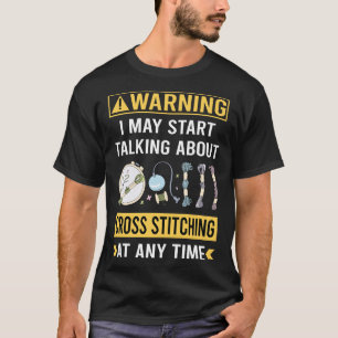 Lustige Warnung Kreuzstich T-Shirt