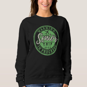 Lustige Warnung Senioren-Trip im Gange 2023 Ruhest Sweatshirt