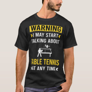 Lustige Warnung Tischtennis Ping Pong T-Shirt