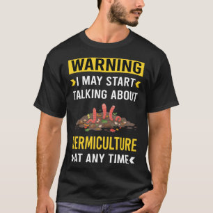 Lustige Warnung Vermikultur Vermikompost T-Shirt
