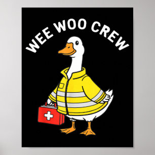 Lustige Wee Woo Crew Gans Emt Sanitäter Feuerwehrm Poster