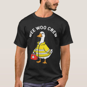 Lustige Wee Woo Crew Gans Emt Sanitäter Feuerwehrm T-Shirt