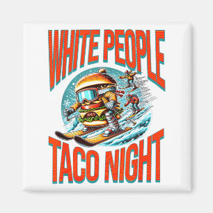Lustige weiße Leute Taco-Nacht Hamburger Skifahren Magnet