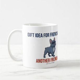 Lustige weitere Frenchie-Geschenkidee Hundemutter- Kaffeetasse